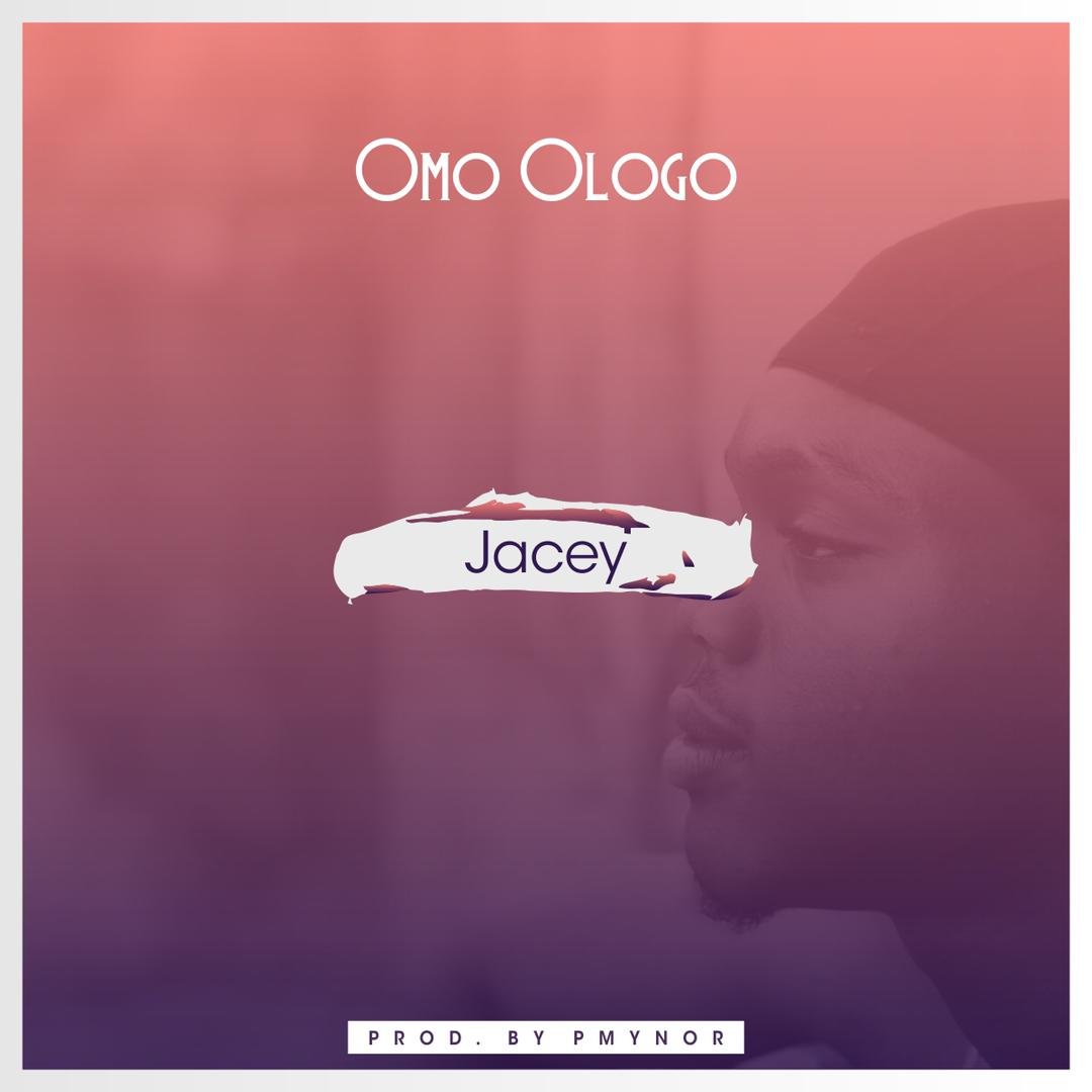 Omo Ologo · Jacey