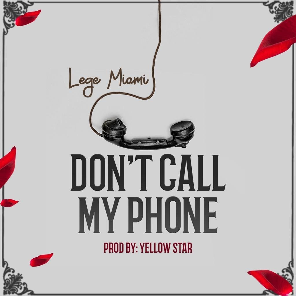 Lege Miami - Don't Call My Phone
