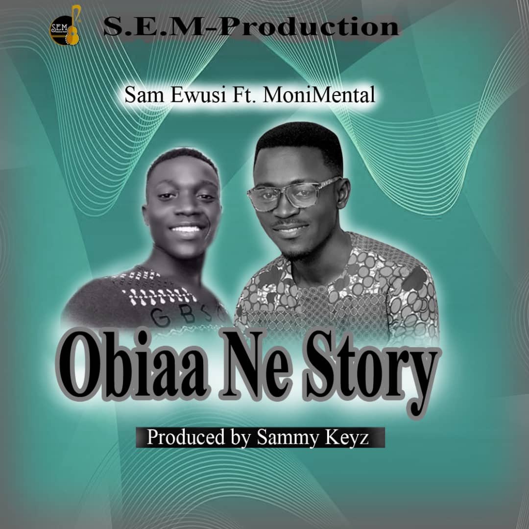 SamEwusi Ft. Monimental - Obiaa Ne Story